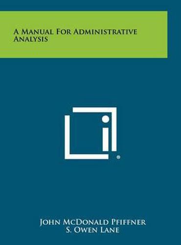 Cover image for A Manual for Administrative Analysis