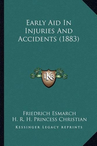 Cover image for Early Aid in Injuries and Accidents (1883)