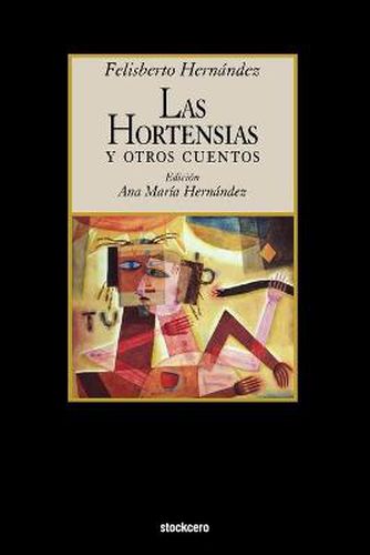 Cover image for Las Hortensias Y Otros Cuentos