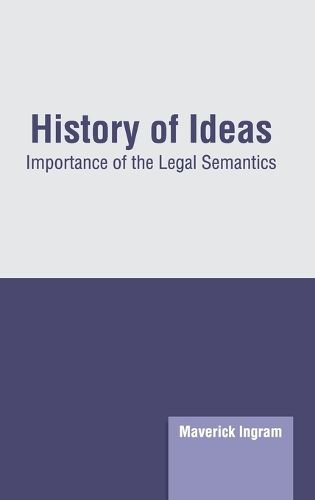 Cover image for History of Ideas: Importance of the Legal Semantics
