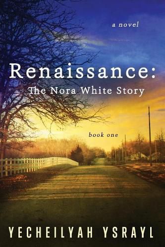 Cover image for Renaissance: The Nora White Story