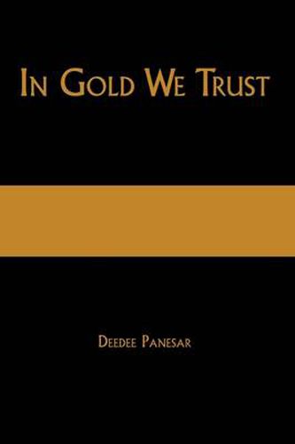 Cover image for In Gold We Trust: The True Story of the Papalia Twins and Their Battle for Truth and Justice