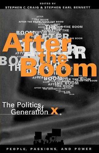 After the Boom: The Politics of Generation X