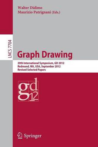 Cover image for Graph Drawing: 20th International Symposium, GD 2012, Redmond, WA, USA, September 19-21, 2012, Revised Selected Papers