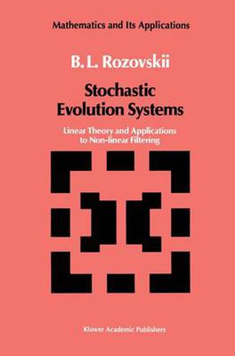 Cover image for Stochastic Evolution Systems: Linear Theory and Applications to Non-linear Filtering