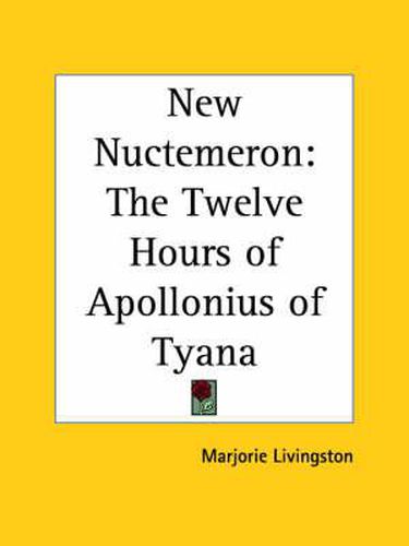 Cover image for New Nuctemeron: Twelve Hours of Apollonius of Tyana