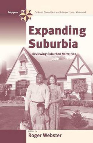 Cover image for Expanding Suburbia: Reviewing Suburban Narratives