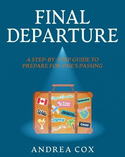 Cover image for Final Departure: A Step-By-Step Guide To Prepare For One's Passing