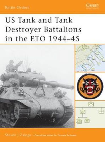 Cover image for US Tank and Tank Destroyer Battalions in the ETO 1944-45
