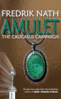 Cover image for Amulet: The Caucasus Campaign - A Roman Novel