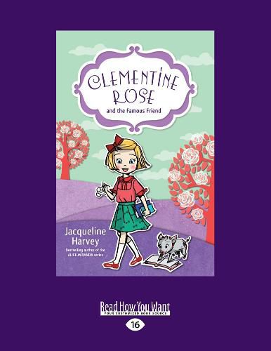 Cover image for Clementine Rose and the Famous Friend: Clementine Rose Series (book 7)