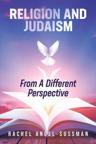 Cover image for Religion and Judaism From A Different Perspective