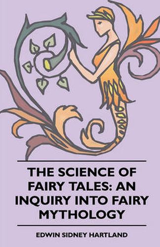 The Science of Fairy Tales: An Inquiry into Fairy Mythology