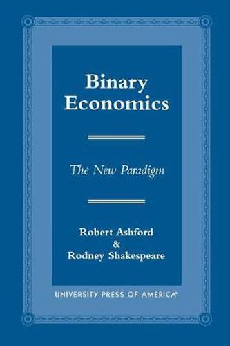 Cover image for Binary Economics: The New Paradigm