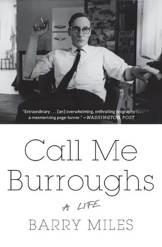 Cover image for Call Me Burroughs: A Life