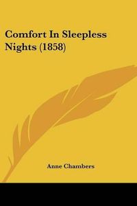 Cover image for Comfort in Sleepless Nights (1858)