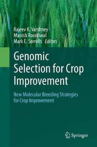 Cover image for Genomic Selection for Crop Improvement: New Molecular Breeding Strategies for Crop Improvement