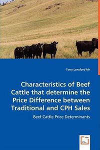 Cover image for Characteristics of Beef Cattle that determine the Price Difference between Traditional and CPH Sales