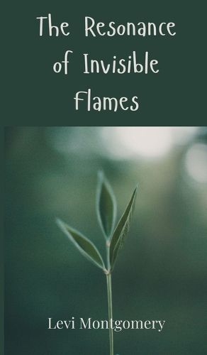 Cover image for The Resonance of Invisible Flames