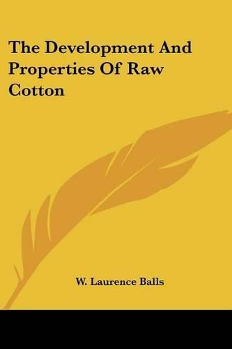 Cover image for The Development and Properties of Raw Cotton