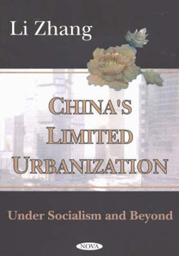 Cover image for China's Limited Urbanization: Under Socialism & Beyond