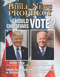 Cover image for Bible News Prophecy October - December 2020: Should Christians Vote?