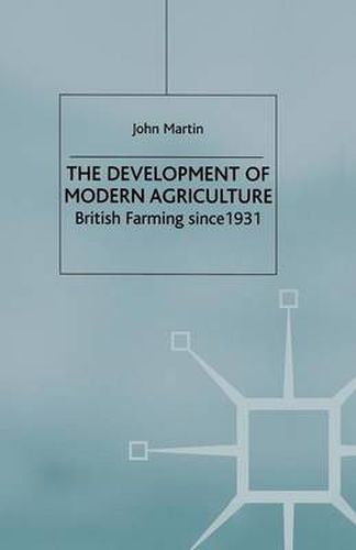 Cover image for The Development of Modern Agriculture: British Farming since 1931