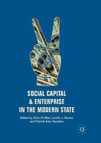 Cover image for Social Capital and Enterprise in the Modern State