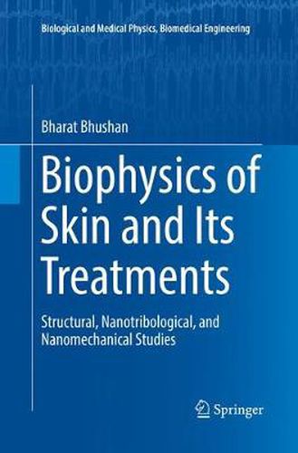 Cover image for Biophysics of Skin and Its Treatments: Structural, Nanotribological, and Nanomechanical Studies