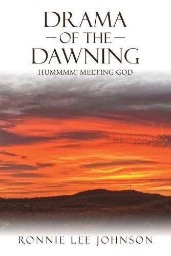 Cover image for Drama of the Dawning: Hummmm! Meeting God