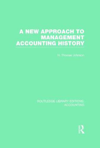 Cover image for A New Approach to Management Accounting History