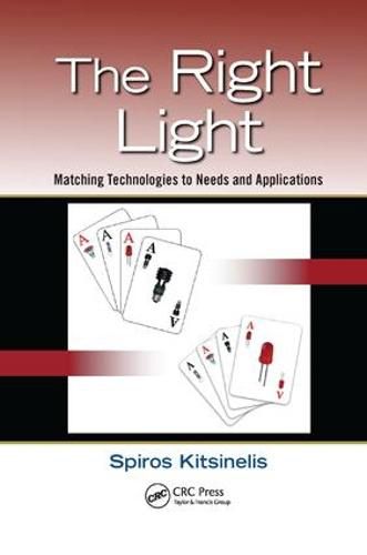 Cover image for The Right Light: Matching Technologies to Needs and Applications