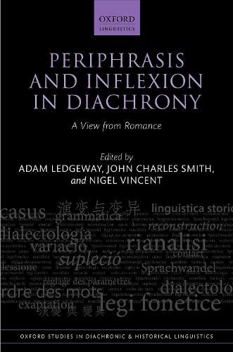 Periphrasis and Inflexion in Diachrony: A View from Romance