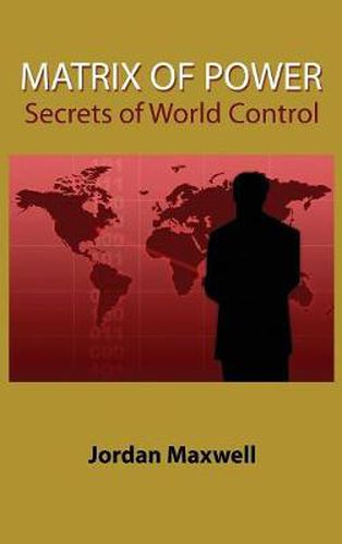 Cover image for Matrix of Power: Secrets of World Control