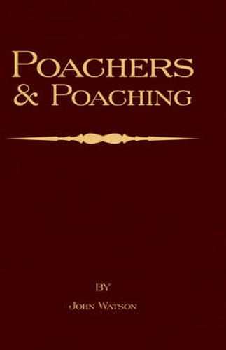 Cover image for Poachers and Poaching - Knowledge Never Learned in Schools