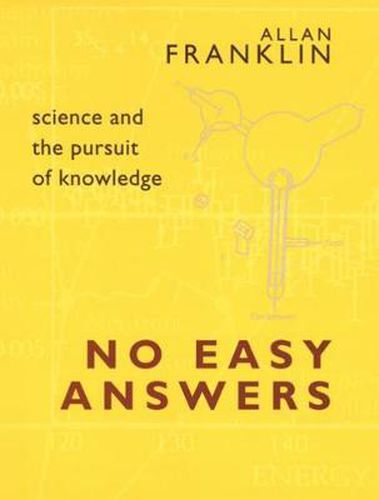 Cover image for No Easy Answers: Science and the Pursuit of Knowledge