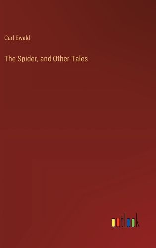 Cover image for The Spider, and Other Tales