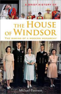 Cover image for A Brief History of the House of Windsor