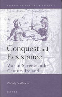 Cover image for Conquest and Resistance: War in Seventeenth-Century Ireland