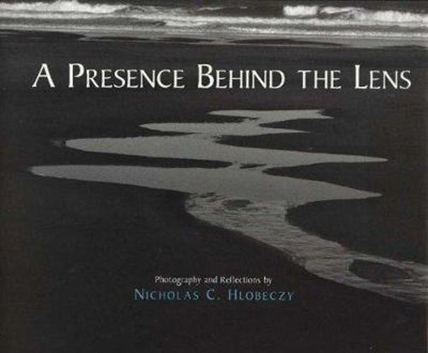 Cover image for A Presence Behind the Lens: Photography and Reflections