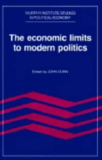 Cover image for The Economic Limits to Modern Politics