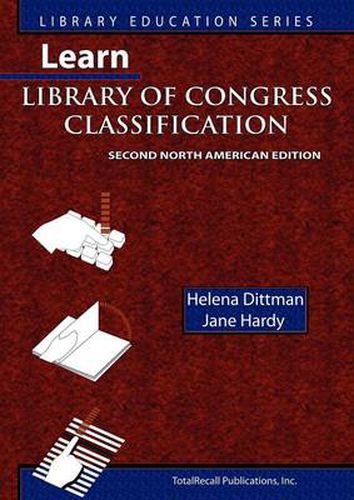 Cover image for Learn Library of Congress Classification, Second North American Edition (Library Education Series)