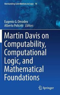 Cover image for Martin Davis on Computability, Computational Logic, and Mathematical Foundations