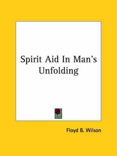 Cover image for Spirit Aid in Man's Unfolding