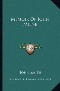 Cover image for Memoir of John Milne