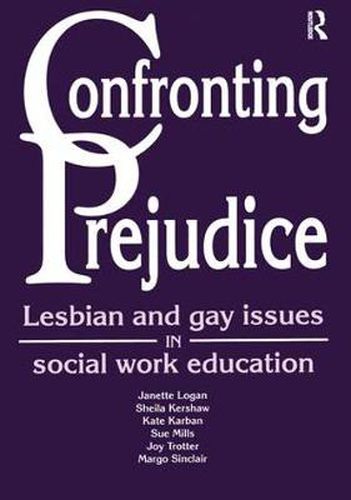 Cover image for Confronting Prejudice: Lesbian and Gay Issues in Social Work Education