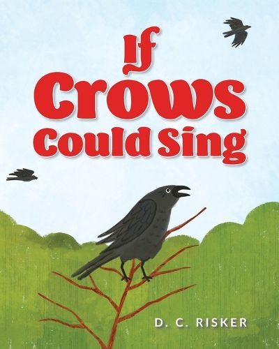 Cover image for If Crows Could Sing