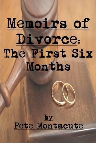 Cover image for Memoirs of Divorce: the First Six Months