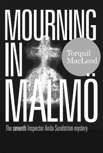 Cover image for Mourning in Malmo: The seventh Inspector Anita Sundstrom mystery