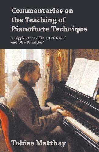 Cover image for Commentaries on the Teaching of Pianoforte Technique - A Supplement to  The Act of Touch  and  First Principles